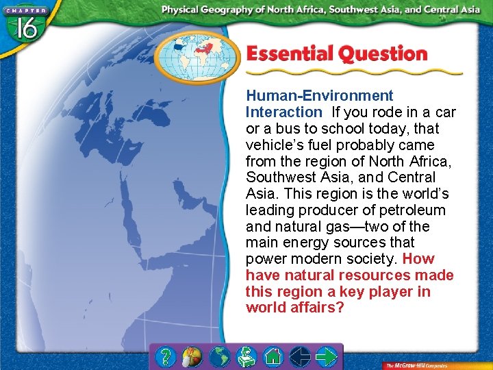 Human-Environment Interaction If you rode in a car or a bus to school today,