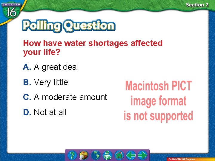 How have water shortages affected your life? A. A great deal B. Very little