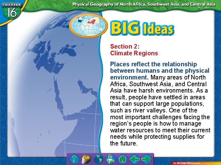 Section 2: Climate Regions Places reflect the relationship between humans and the physical environment.