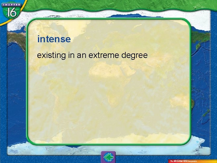 intense existing in an extreme degree 
