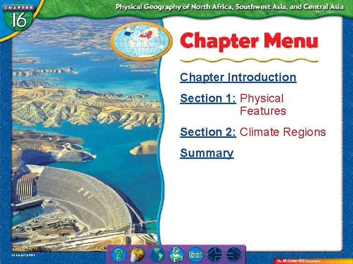 Chapter Introduction Section 1: Physical Features Section 2: Climate Regions Summary Ed Kashi/CORBIS 