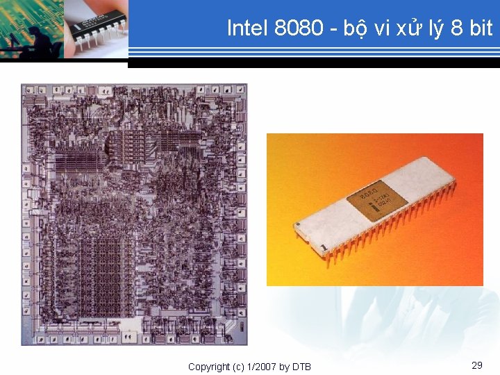 Intel 8080 - bộ vi xử lý 8 bit Copyright (c) 1/2007 by DTB