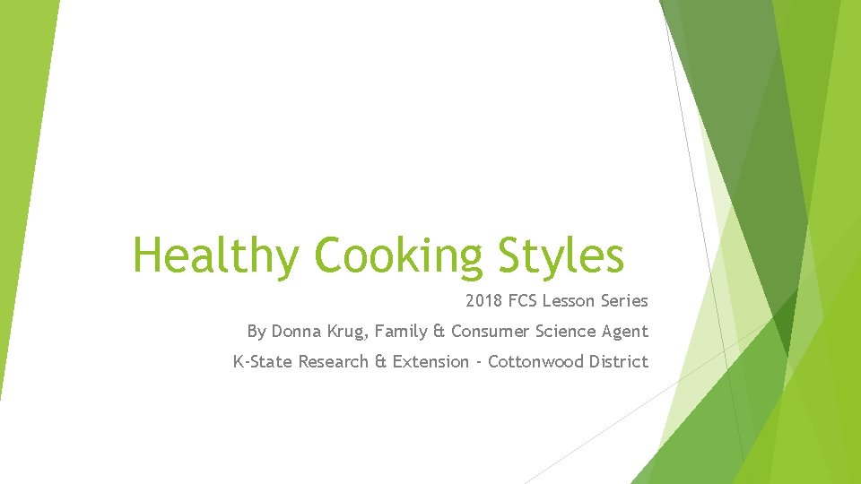 Healthy Cooking Styles 2018 FCS Lesson Series By Donna Krug, Family & Consumer Science