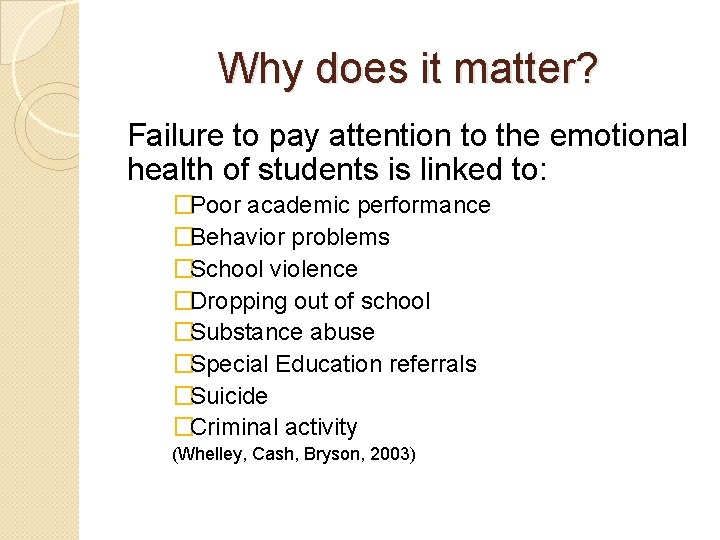 Why does it matter? Failure to pay attention to the emotional health of students