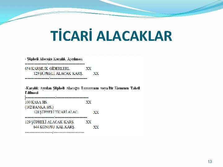 TİCARİ ALACAKLAR 13 