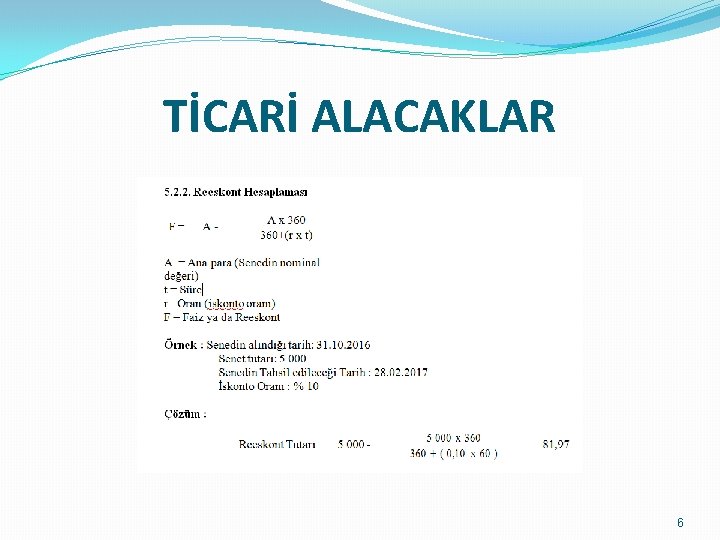 TİCARİ ALACAKLAR 6 