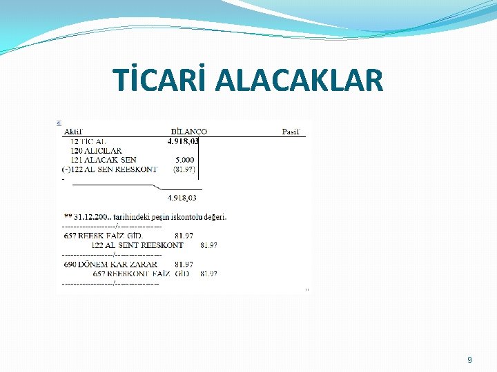 TİCARİ ALACAKLAR 9 