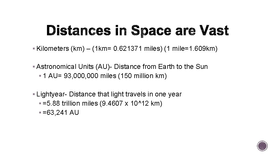 § Kilometers (km) – (1 km= 0. 621371 miles) (1 mile=1. 609 km) §