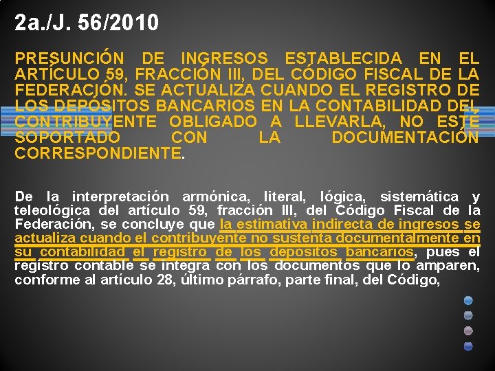 2 a. /J. 56/2010 PRESUNCIÓN DE INGRESOS ESTABLECIDA EN EL ARTÍCULO 59, FRACCIÓN III,
