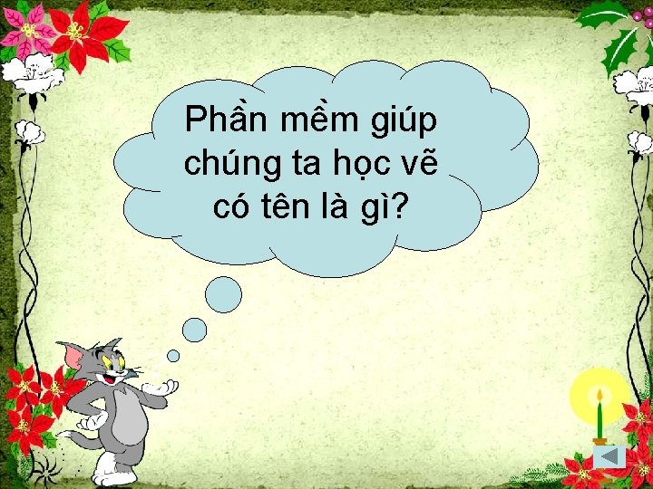 Phâ n mê m giúp chúng ta học vẽ có tên là gì? 