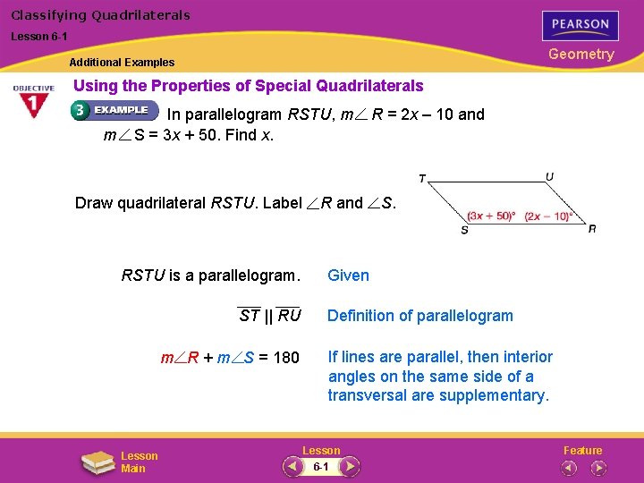 Classifying Quadrilaterals Lesson 6 -1 Geometry Additional Examples Using the Properties of Special Quadrilaterals