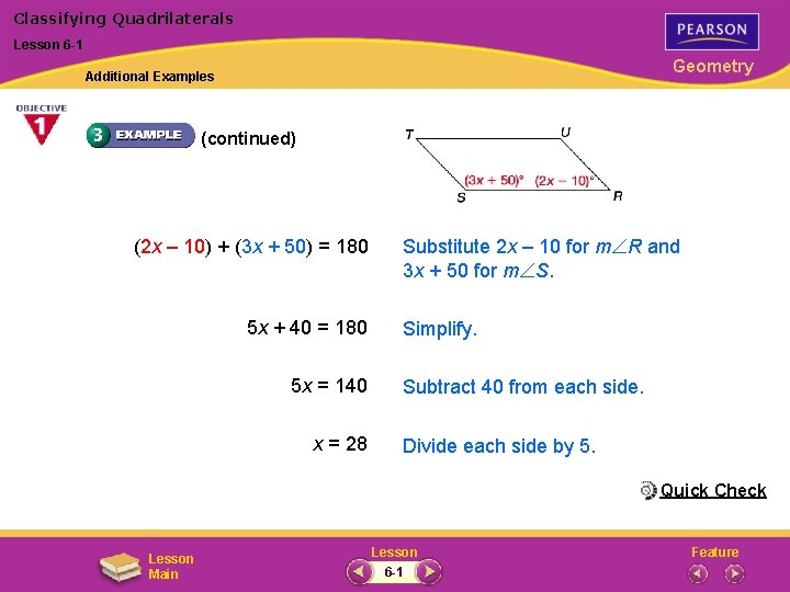 Classifying Quadrilaterals Lesson 6 -1 Geometry Additional Examples (continued) (2 x – 10) +