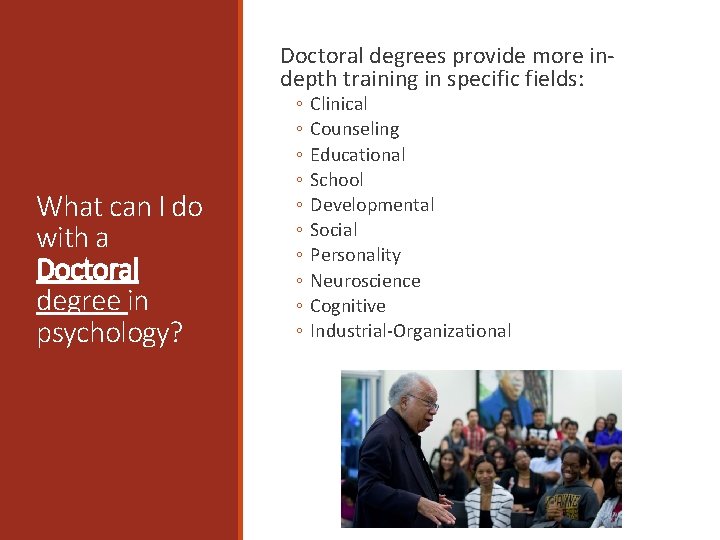 Doctoral degrees provide more indepth training in specific fields: What can I do with