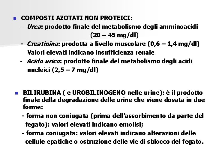 n n COMPOSTI AZOTATI NON PROTEICI: - Urea: prodotto finale del metabolismo degli amminoacidi