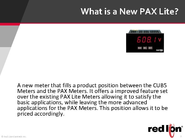 What is a New PAX Lite? A new meter that fills a product position