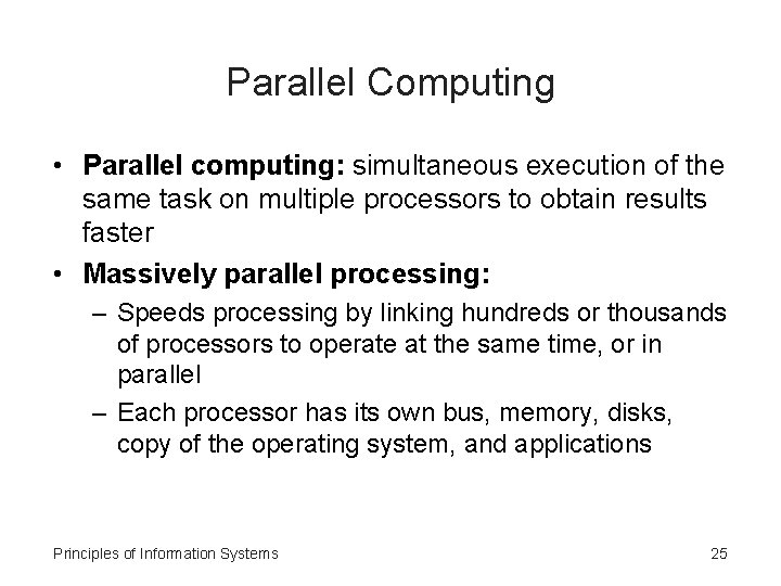 Parallel Computing • Parallel computing: simultaneous execution of the same task on multiple processors