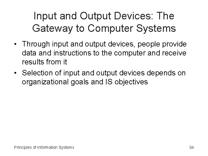 Input and Output Devices: The Gateway to Computer Systems • Through input and output