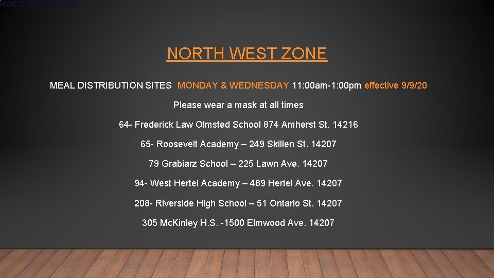 NORTH WEST ZONE: NORTH WEST ZONE MEAL DISTRIBUTION SITES MONDAY & WEDNESDAY 11: 00