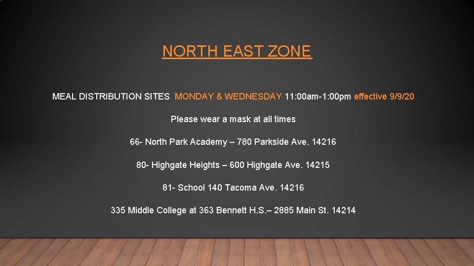 NORTH EAST ZONE MEAL DISTRIBUTION SITES MONDAY & WEDNESDAY 11: 00 am-1: 00 pm