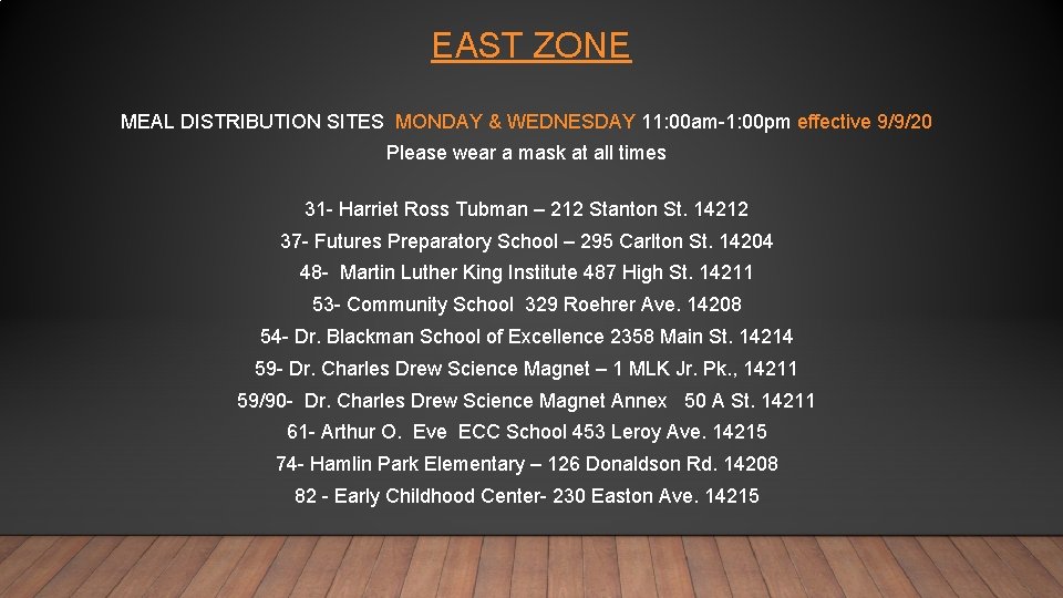 EAST ZONE MEAL DISTRIBUTION SITES MONDAY & WEDNESDAY 11: 00 am-1: 00 pm effective