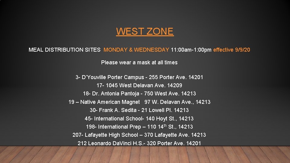 WEST ZONE MEAL DISTRIBUTION SITES MONDAY & WEDNESDAY 11: 00 am-1: 00 pm effective