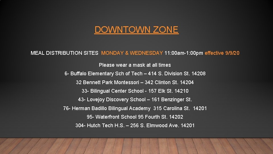 DOWNTOWN ZONE MEAL DISTRIBUTION SITES MONDAY & WEDNESDAY 11: 00 am-1: 00 pm effective