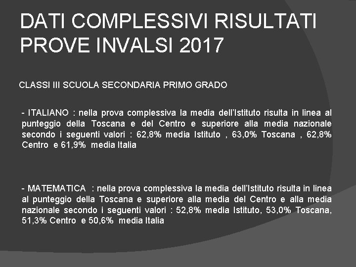 DATI COMPLESSIVI RISULTATI PROVE INVALSI 2017 CLASSI III SCUOLA SECONDARIA PRIMO GRADO - ITALIANO