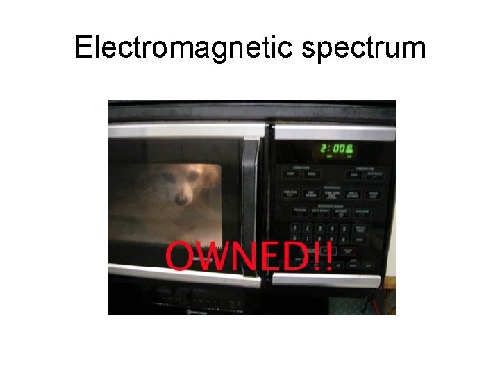 Electromagnetic spectrum 