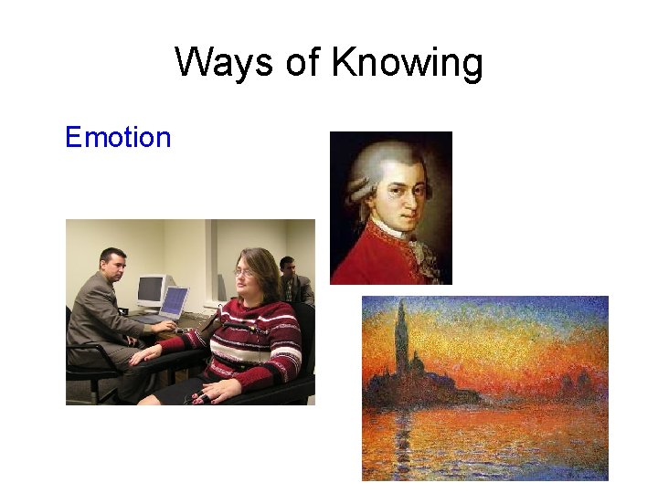 Ways of Knowing Emotion 