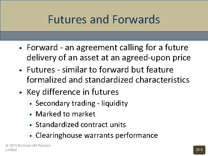 Futures and Forwards • • • Forward - an agreement calling for a future