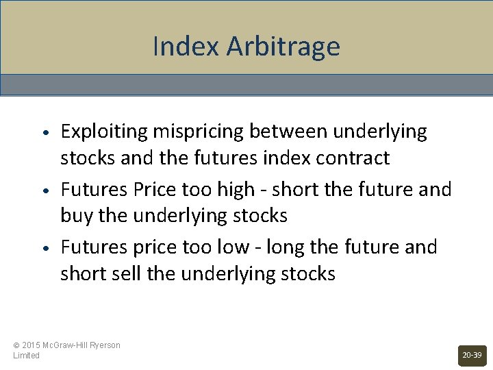 Index Arbitrage • • • Exploiting mispricing between underlying stocks and the futures index