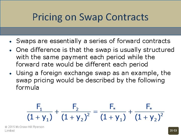 Pricing on Swap Contracts • • • Swaps are essentially a series of forward