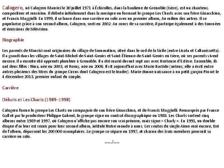 Calogero, né Calogero Maurici le 30 juillet 1971 à Échirolles, dans la banlieue de