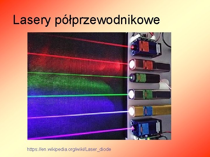 Lasery półprzewodnikowe https: //en. wikipedia. org/wiki/Laser_diode 