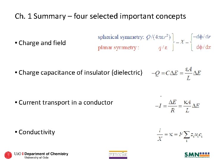 Ch. 1 Summary – four selected important concepts • Charge and field • Charge