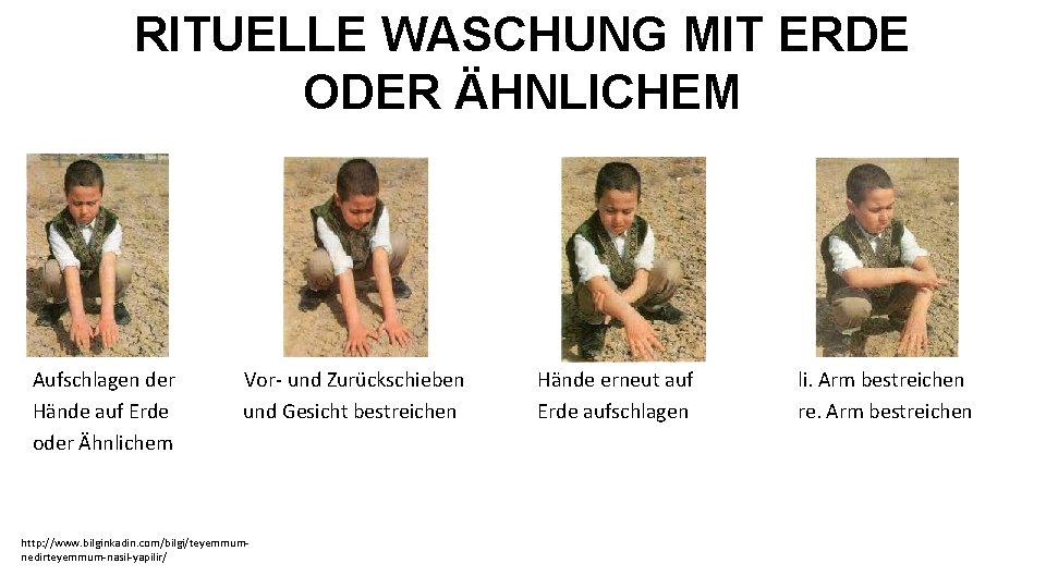 RITUELLE WASCHUNG MIT ERDE ODER ÄHNLICHEM Aufschlagen der Hände auf Erde oder Ähnlichem Vor-