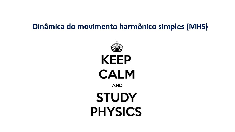 Dinâmica do movimento harmônico simples (MHS) 