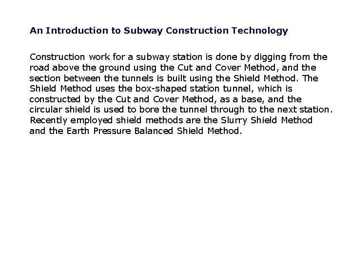 An Introduction to Subway Construction Technology Construction work for a subway station is done