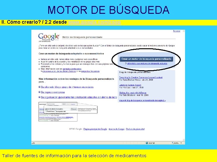 MOTOR DE BÚSQUEDA II. Cómo crearlo? / 2. 2 desde www. google. com/coop Taller