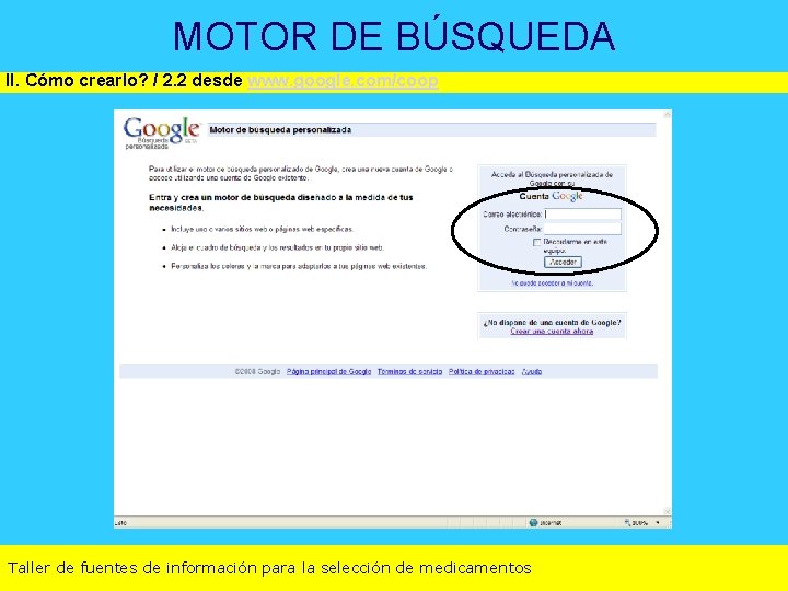 MOTOR DE BÚSQUEDA II. Cómo crearlo? / 2. 2 desde www. google. com/coop Taller