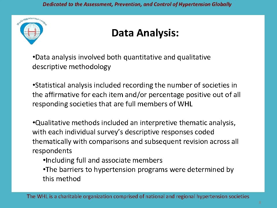 Dedicated to the Assessment, Prevention, and Control of Hypertension Globally Data Analysis: • Data