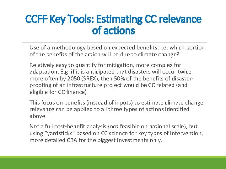 CCFF Key Tools: Estimating CC relevance of actions Use of a methodology based on