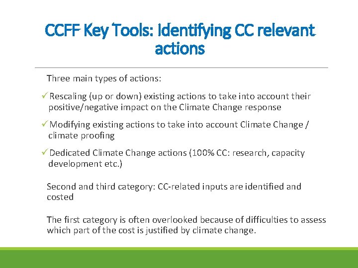 CCFF Key Tools: Identifying CC relevant actions Three main types of actions: üRescaling (up
