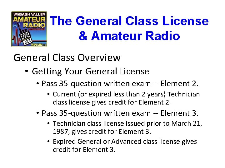 The General Class License & Amateur Radio General Class Overview • Getting Your General