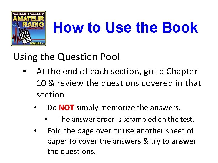 How to Use the Book Using the Question Pool • At the end of