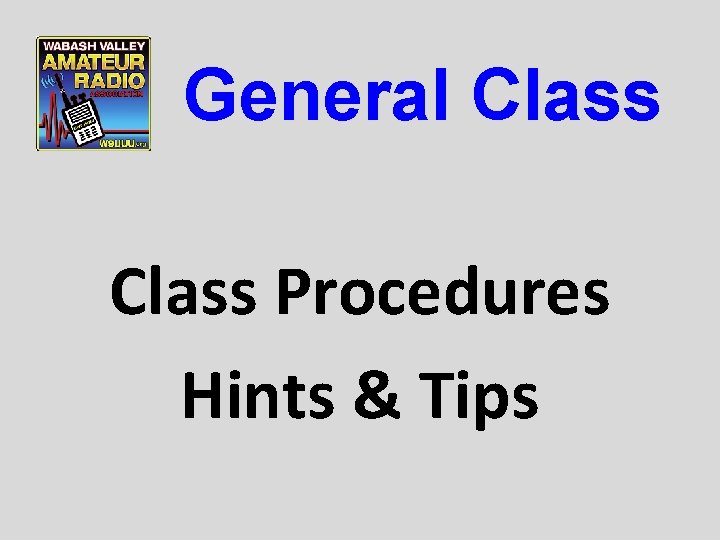 General Class Procedures Hints & Tips 