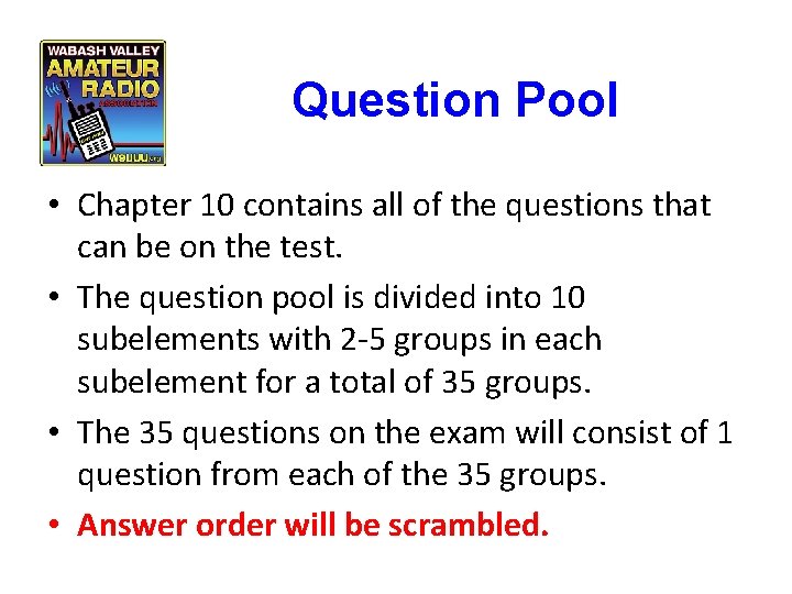 Question Pool • Chapter 10 contains all of the questions that can be on