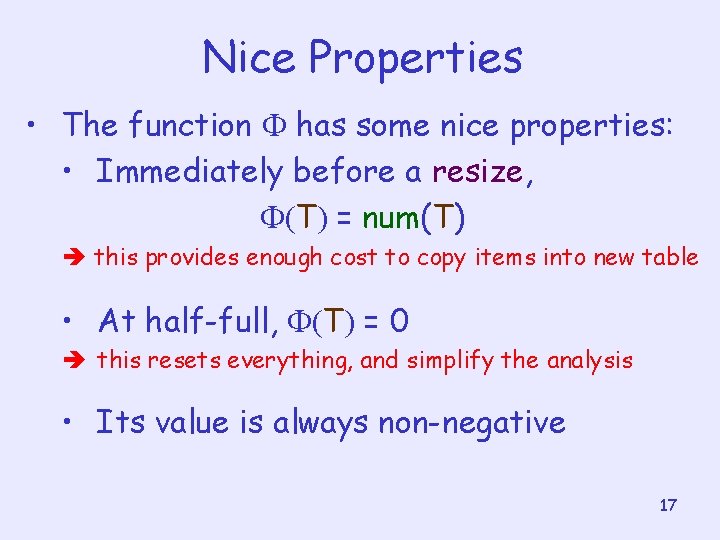 Nice Properties • The function has some nice properties: • Immediately before a resize,