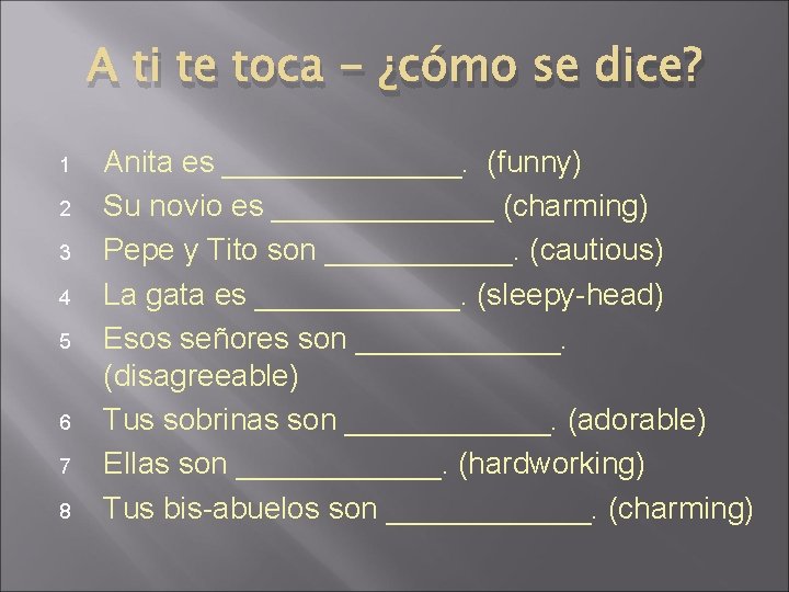 A ti te toca - ¿cómo se dice? 1 2 3 4 5 6