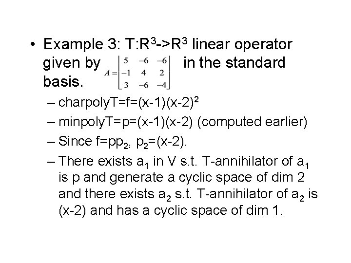  • Example 3: T: R 3 ->R 3 linear operator given by in